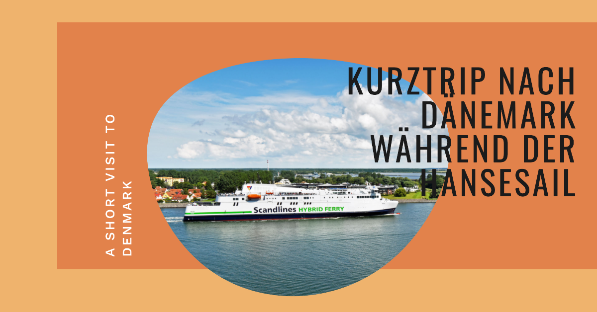 Kurztrip nach Dänemark während der Hansesail